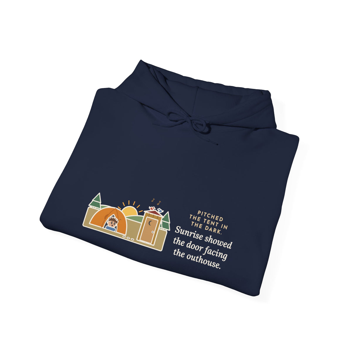Funny Camping Hoodie, Pitched the Tent in the Dark, Outhouse View Humor