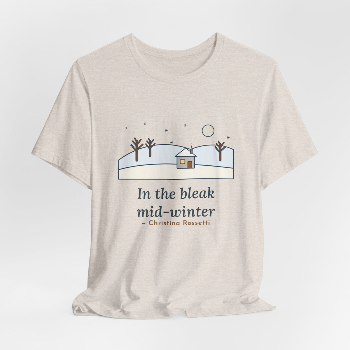 Rossetti Quote T-Shirt, In the Bleak Mid-Winter, Winter Snowy Cottage Hill Tee