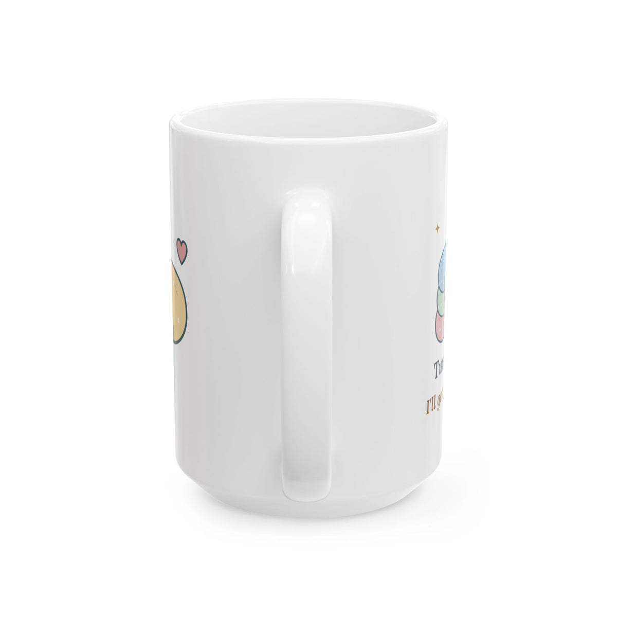 Large 15oz Lactation Consultant Mug - Tummy to Tummy. I'll Get You Another Pillow.
