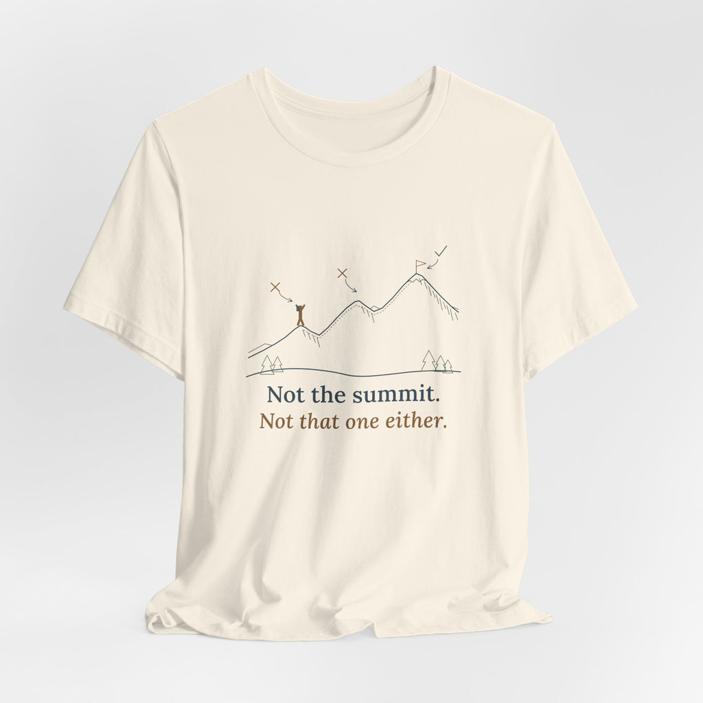 Colorado 14ers T-Shirt - Not the Summit. Not That One Either. Funny Hiking Tee