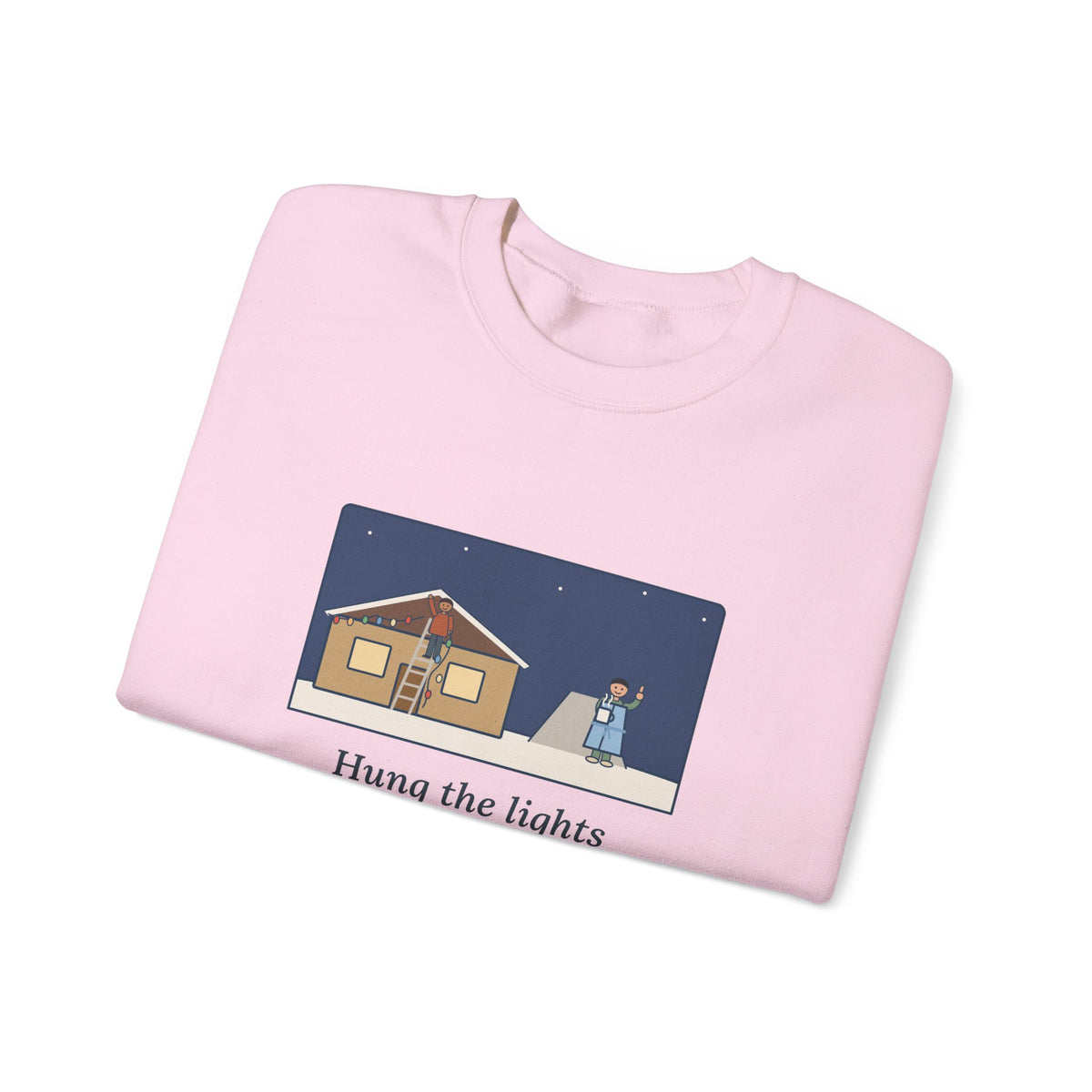 Christmas Lights Sweatshirt, Hung Them on the House, The Neighbor Supervised from His Driveway with Coffee