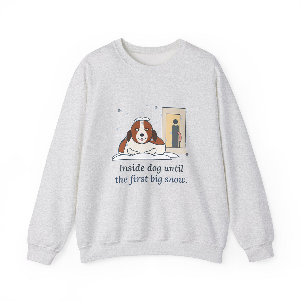 Saint Bernard Winter Crewneck Sweatshirt - Inside Dog Until the First Big Snow Big Dog Gift