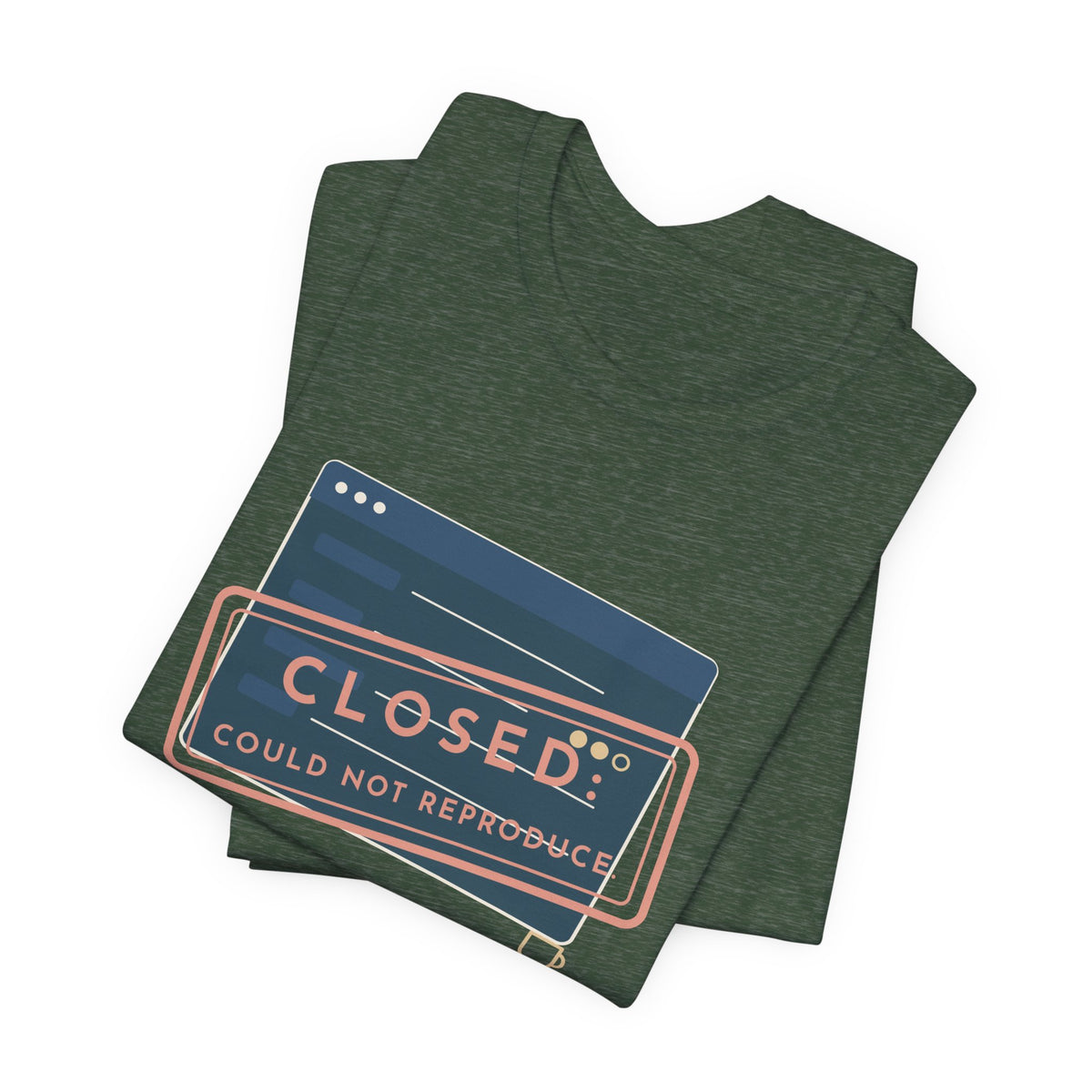 IT Support T-Shirt - Closed: Could Not Reproduce Help Desk Tee