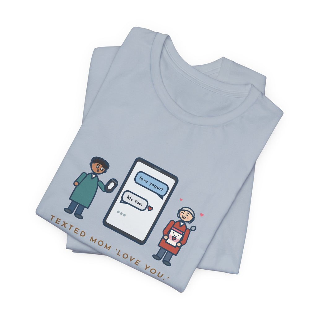 Funny Texting Mom T-Shirt, Autocorrect Sent Love Yogurt, She Replied Me Too, Yogurt Hug Tee