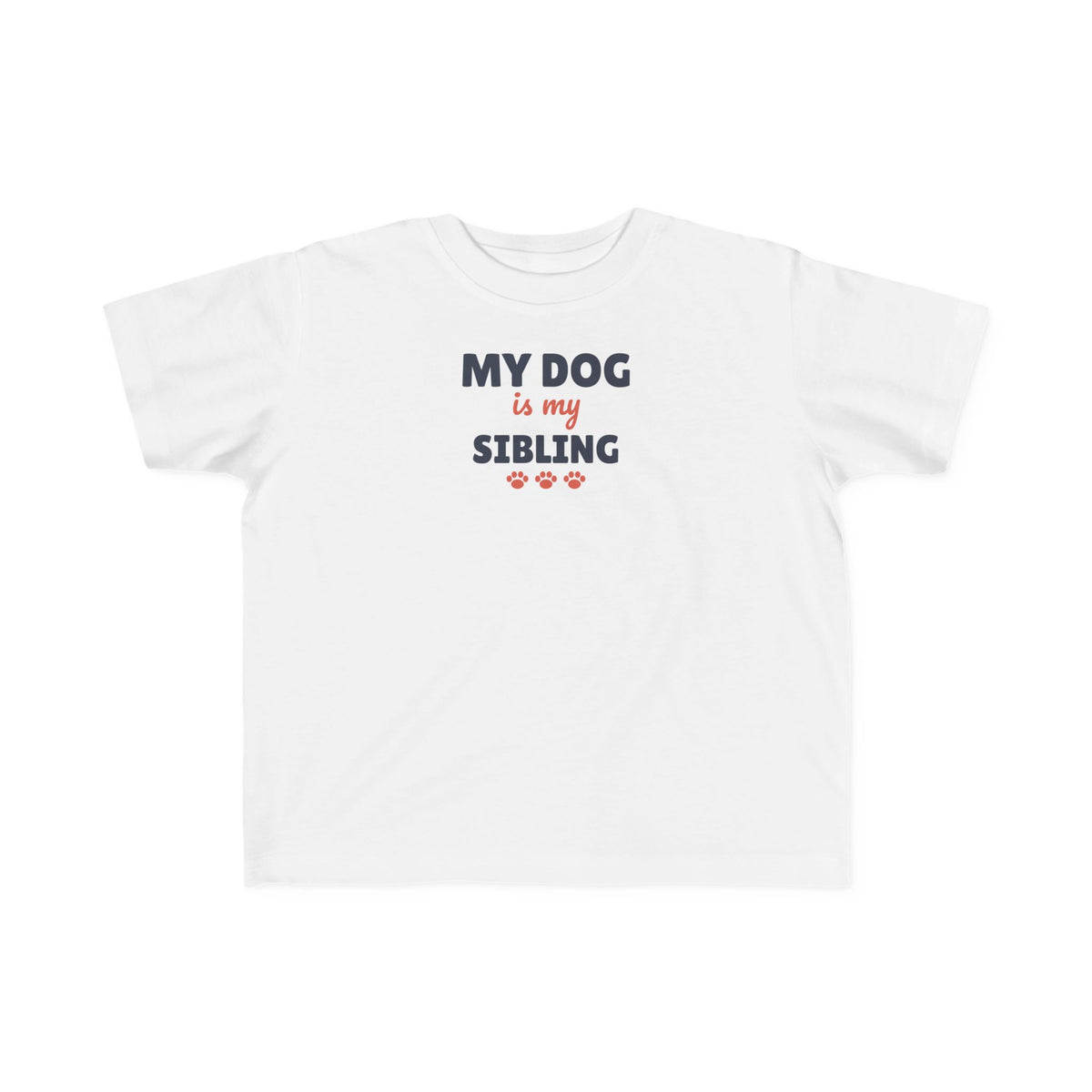 My Dog Is My Sibling Toddler T-Shirt, Funny Dog Lover Kid Tee
