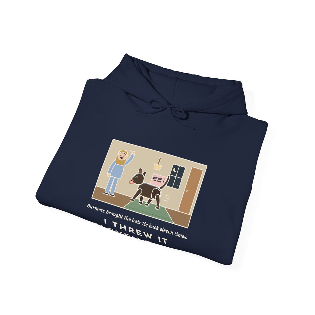 Funny Burmese Cat Hoodie, Brought the Hair Tie Back Eleven Times