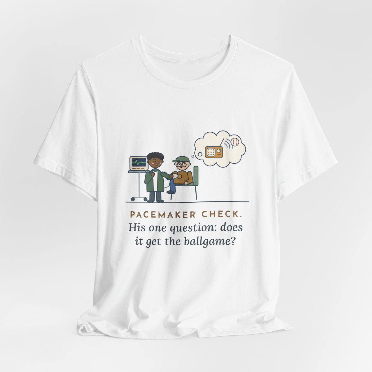 Cardiac Device Clinic Nurse T-Shirt - Pacemaker Check, Does It Get the Ballgame Funny Nurse Tee