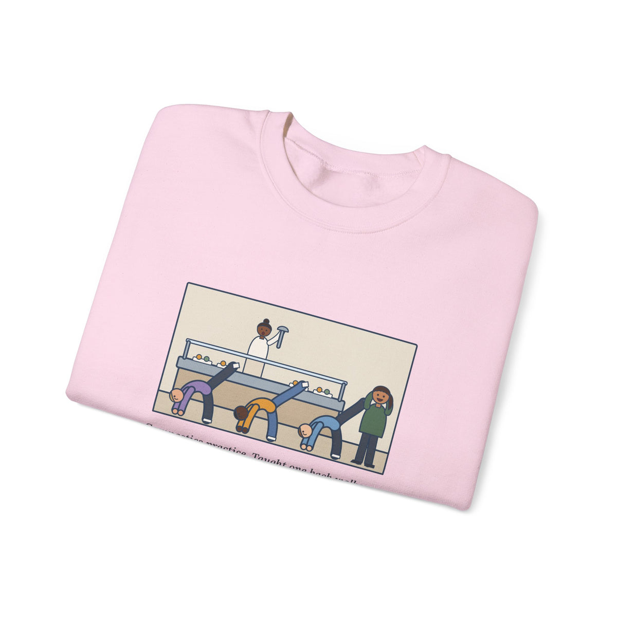 Gymnastics Coach Sweatshirt, Taught One Back Walkover, Now They Do Them in the Lunch Line, Funny Lunch Line Crewneck