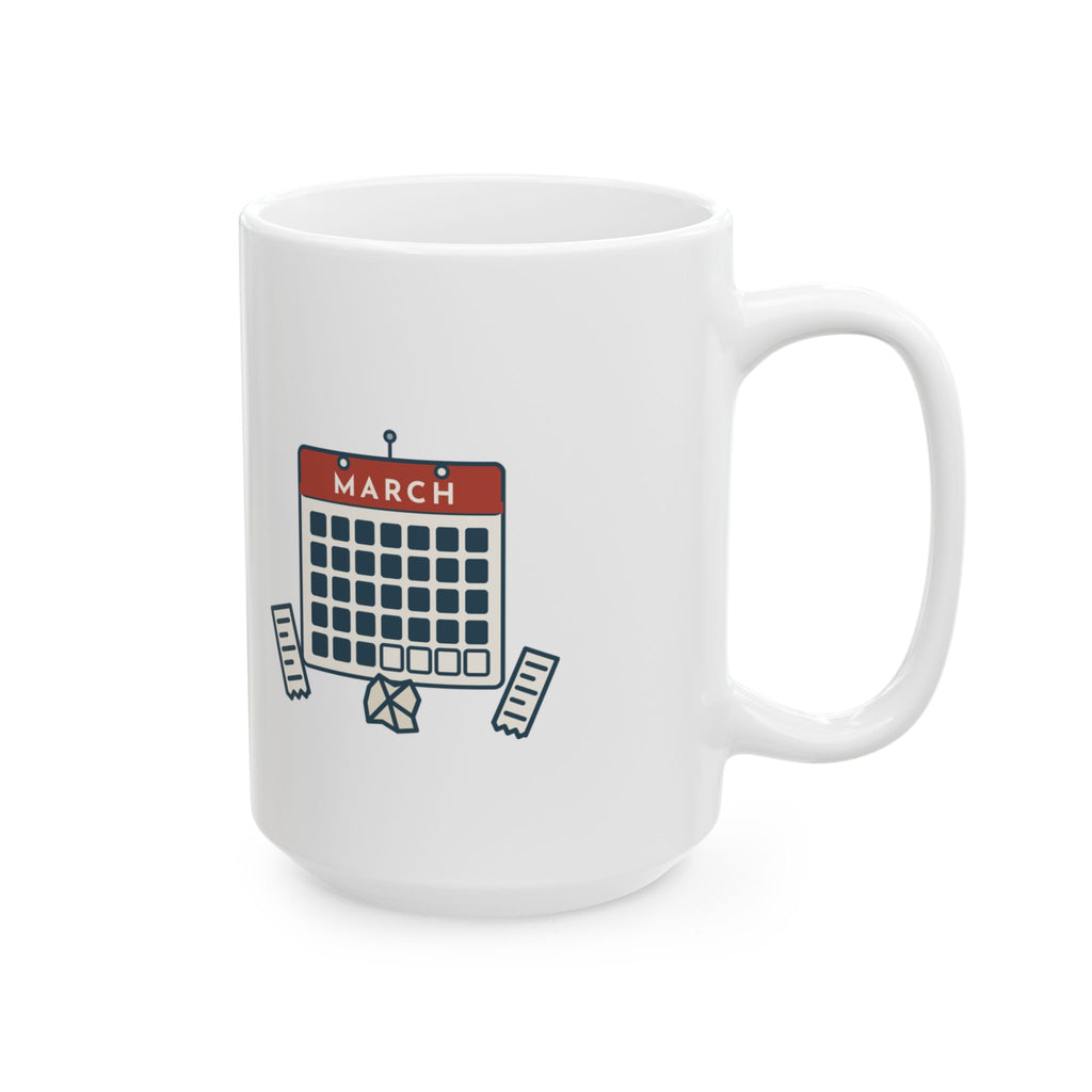 Large 15oz Tax Preparer Mug - Your Shoebox of Receipts Is My March. Busy Season Gift