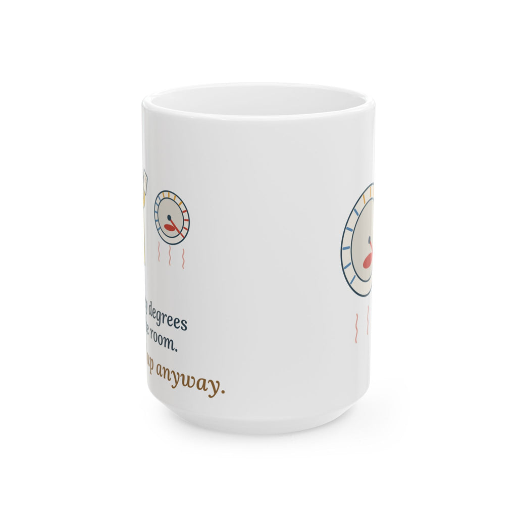 Large Burn Nurse Coffee Mug 15oz - Ninety Degrees in the Room. Gowned Up Anyway.