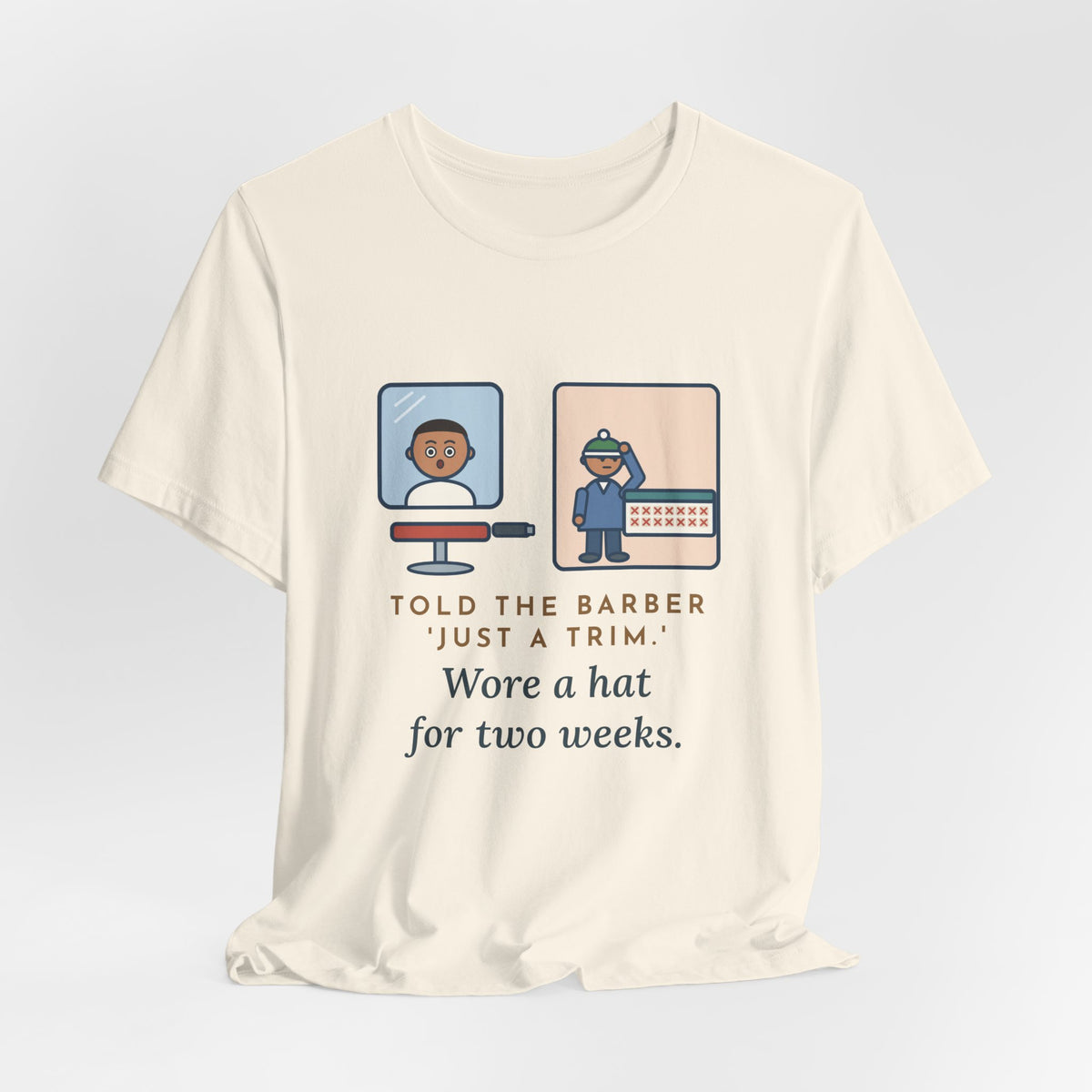 Funny Barber T-Shirt, Told Them Just a Trim, Wore a Hat for Two Weeks, Mirror and Beanie Tee