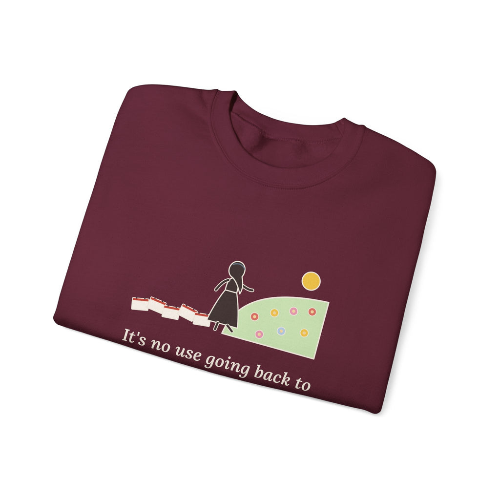 It's No Use Going Back to Yesterday Sweatshirt, Growth Lewis Carroll Quote Crewneck with Calendar Path