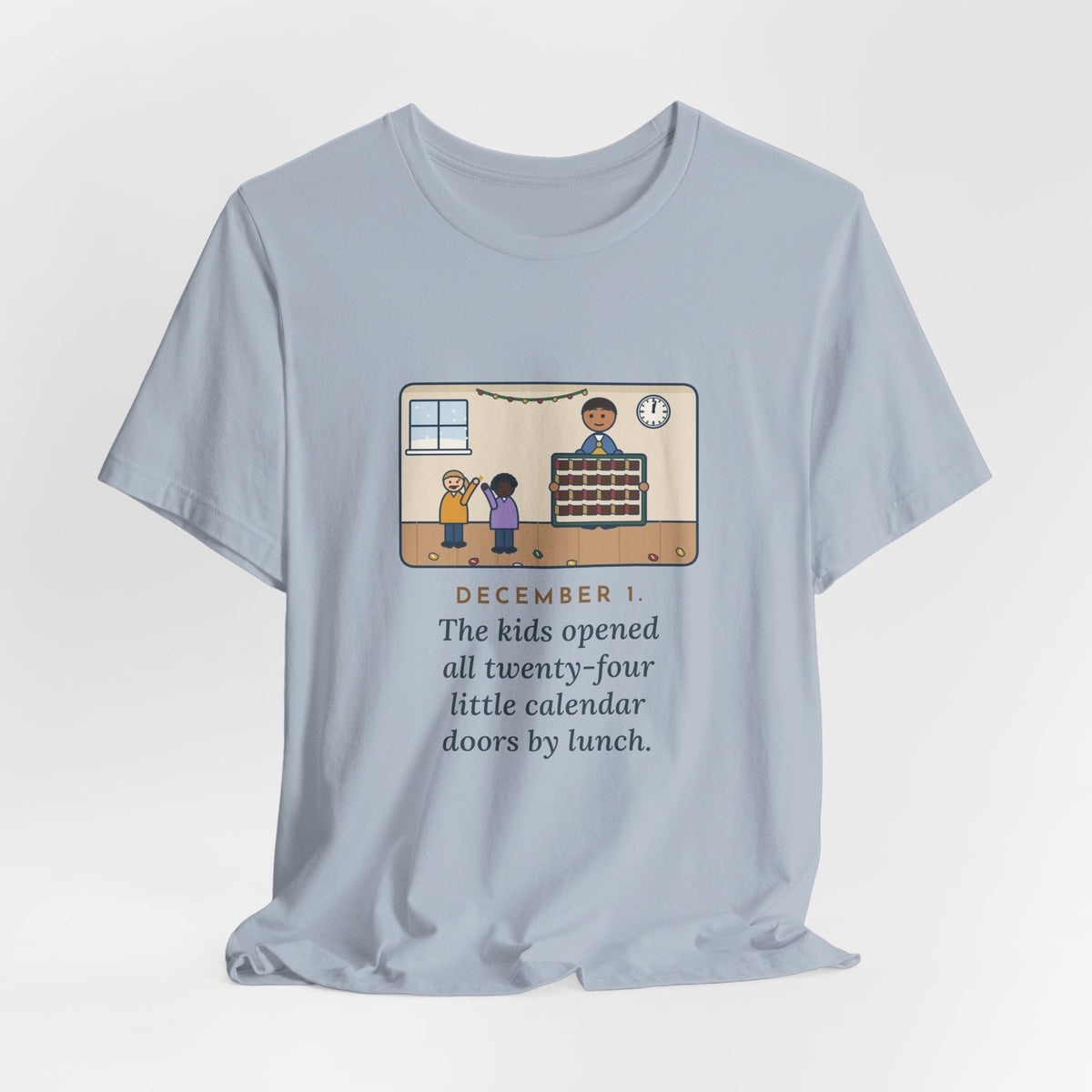 Funny Countdown Calendar T-Shirt, December 1, the Kids Opened All Twenty-Four Little Doors by Lunch, December Kitchen Tee