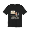 World History Teacher T-Shirt - Castle Unit, First Question: Where Were the Bathrooms