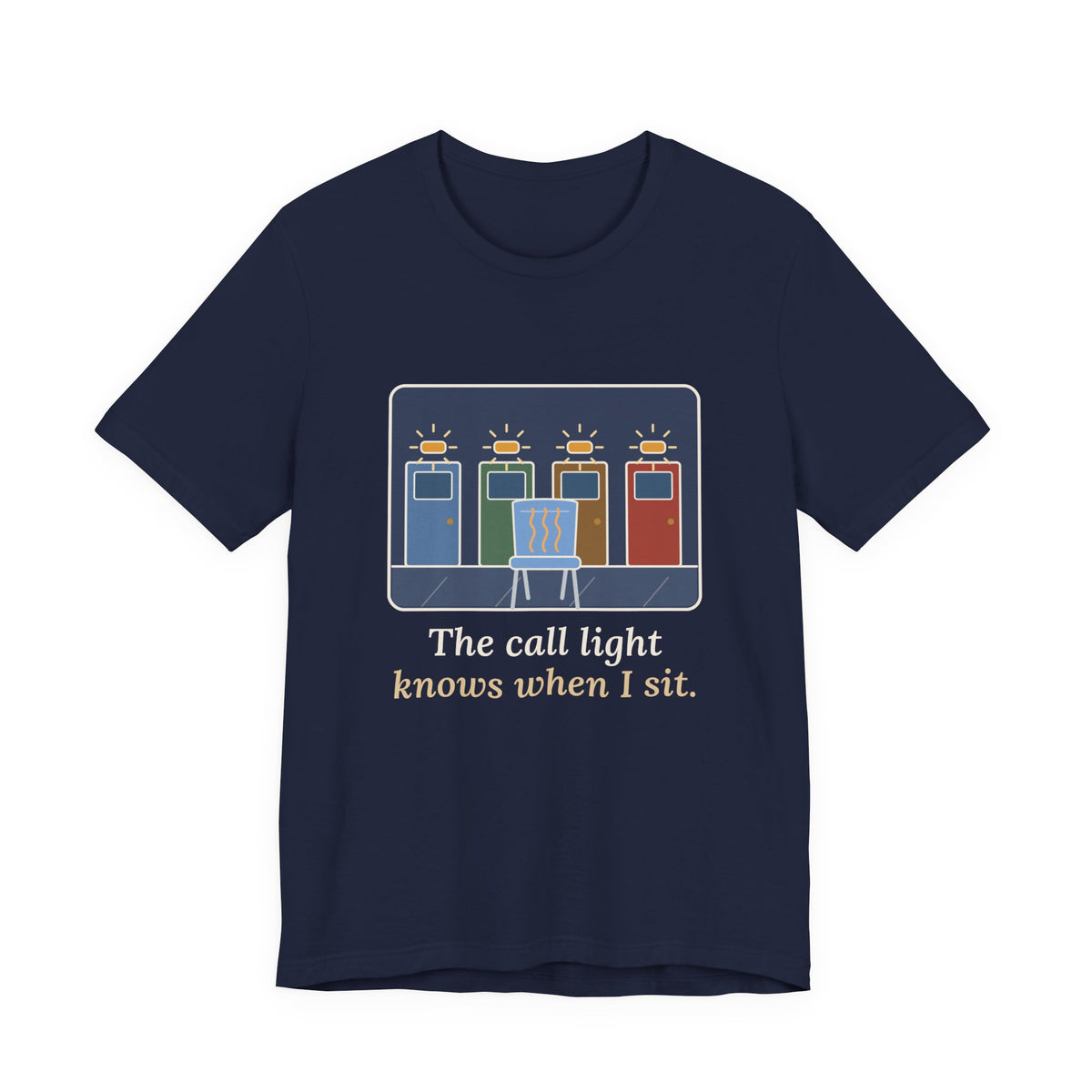 Certified Nursing Assistant T-Shirt - The Call Light Knows When I Sit. Funny Nurse Aide Tee