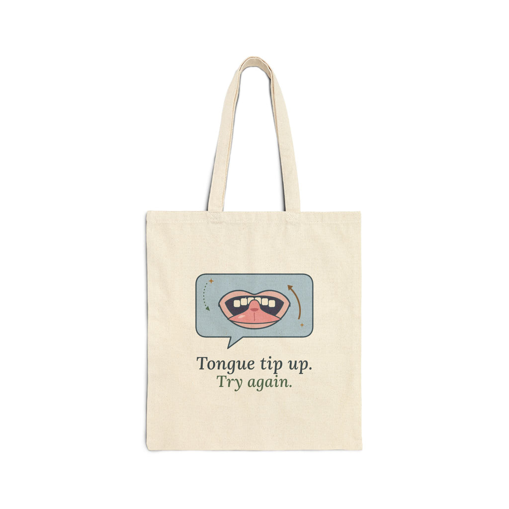 SLP Tote Bag - Tongue Tip Up, Try Again Speech Therapy Gift Tote