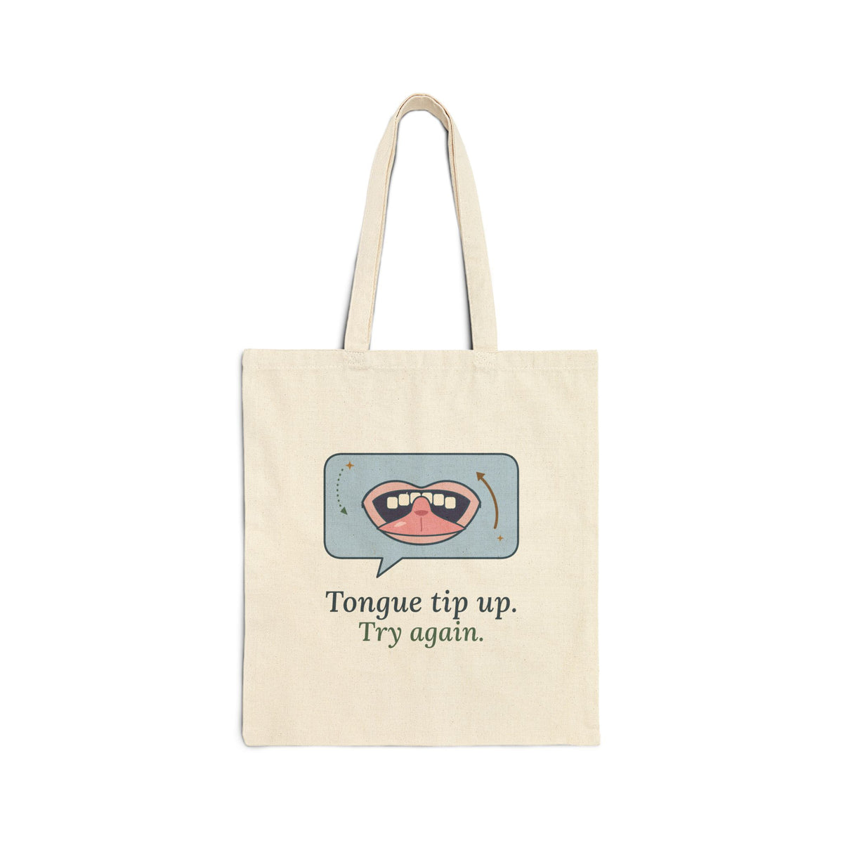 SLP Tote Bag - Tongue Tip Up, Try Again Speech Therapy Gift Tote