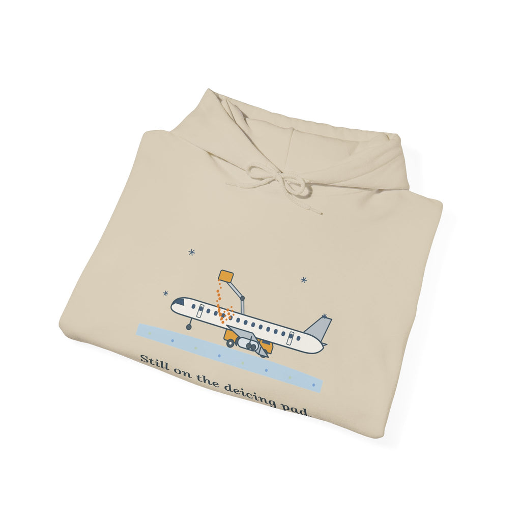 Air Travel Hoodie - Still on the Deicing Pad Funny Holiday Travel Hooded Sweatshirt