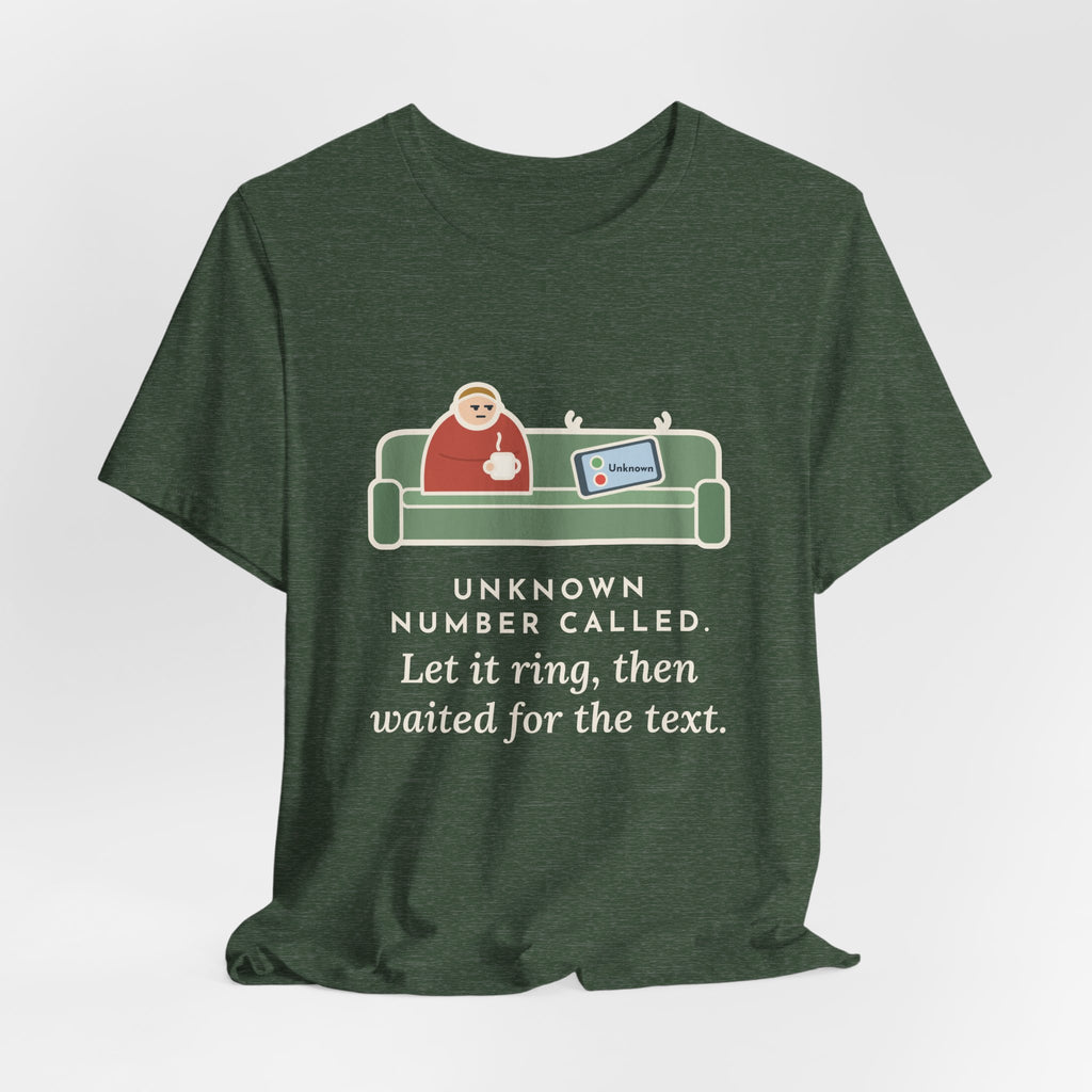 Funny Unknown Number T-Shirt, Let It Ring, Then Waited for the Text, Couch Calm Tee