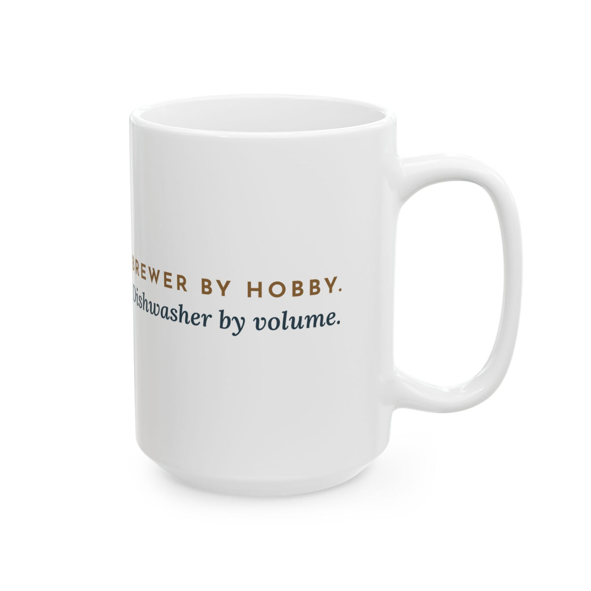 Large 15oz Home Brewing Mug - Brewer by Hobby. Dishwasher by Volume. Homebrewer Gift