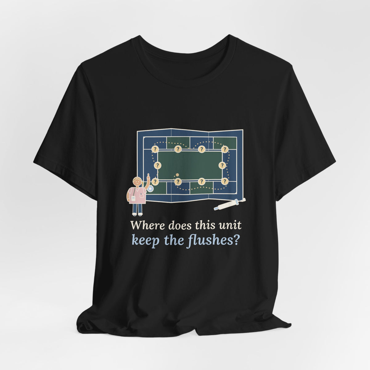 Float Nurse T-Shirt - Where Does This Unit Keep the Flushes? Float Pool Tee