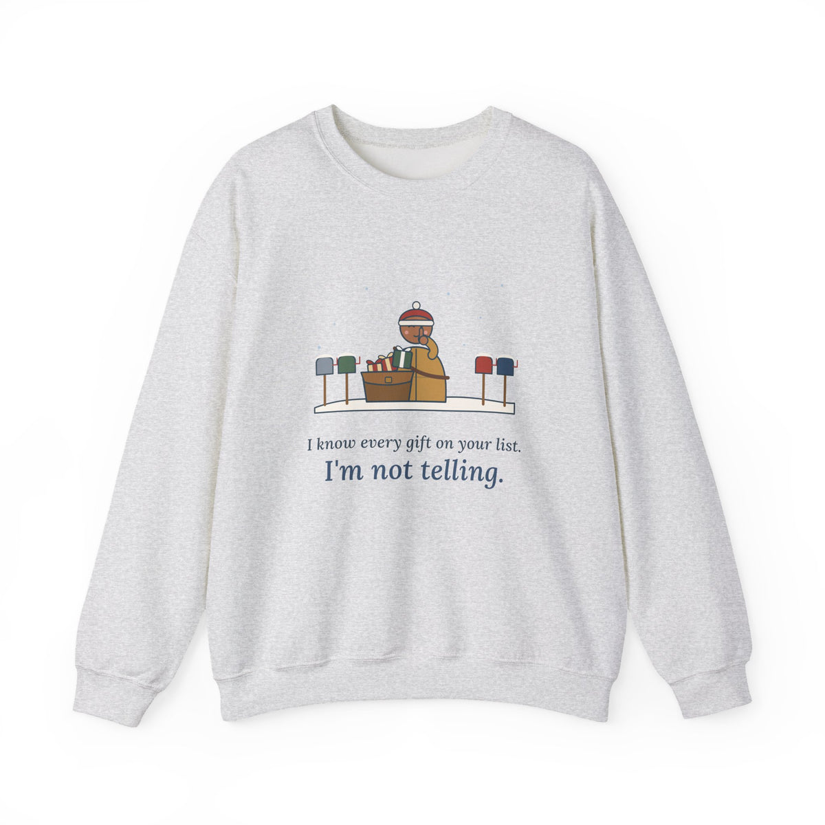 Mail Carrier Christmas Crewneck Sweatshirt - I Know Every Gift on Your List. I'm Not Telling