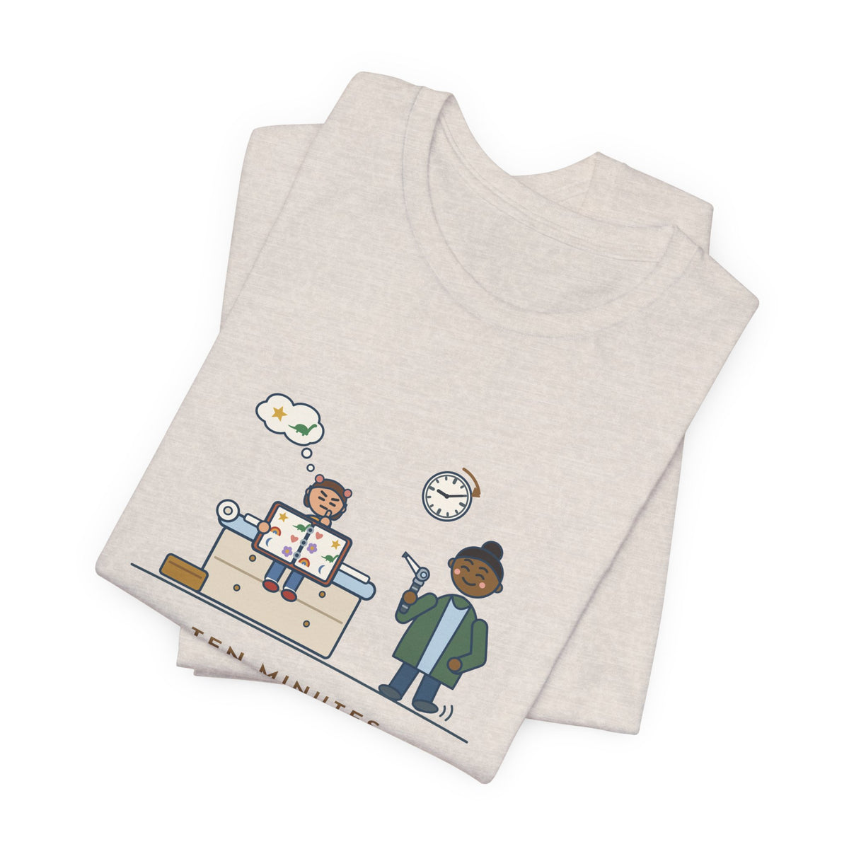 Pediatric Office Nurse T-Shirt - Ten Minutes Choosing a Sticker. Two Seconds for the Ear Check.