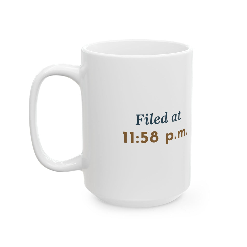Large 15oz Paralegal Mug - Filed at 11:58 p.m. Legal Assistant Gift
