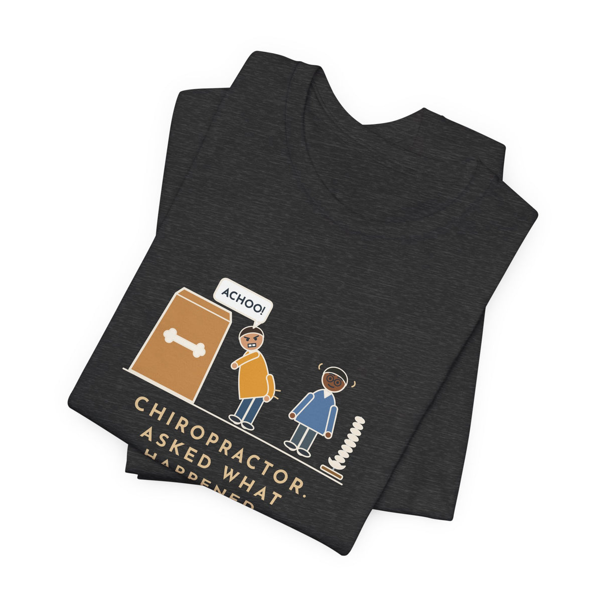 Funny Chiropractor T-Shirt, Asked What Happened, I Sneezed While Picking Up the Dog Food, Office Visit Tee