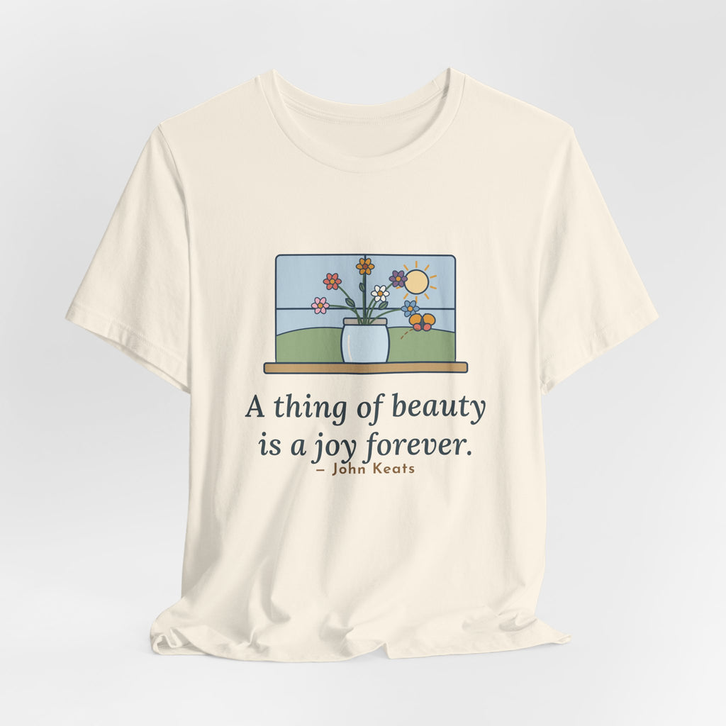 John Keats Quote T-Shirt, A Thing of Beauty Is a Joy Forever, Nature Wildflower Jar Tee