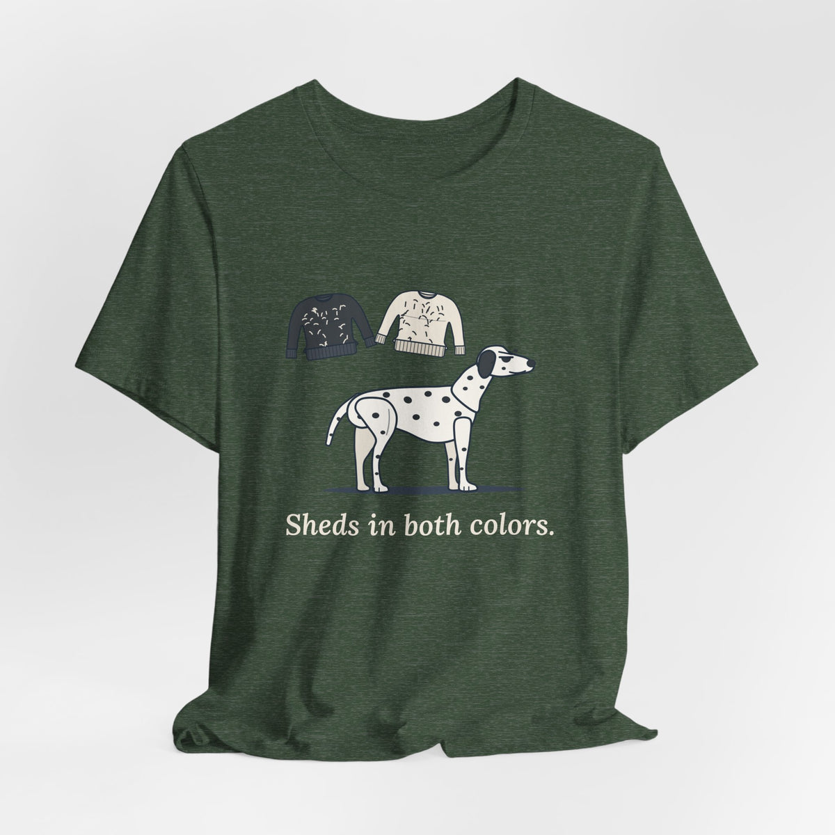 Dalmatian T-Shirt - Sheds in Both Colors. Funny Dalmatian Owner Tee