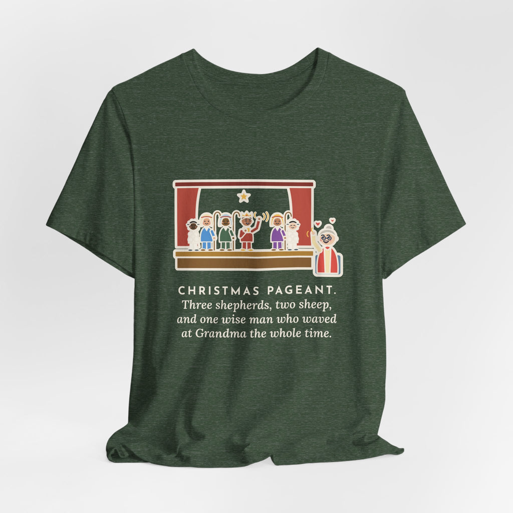 Funny Christmas Pageant T-Shirt, Three Shepherds, Two Sheep, One Wise Man Who Waved at Grandma the Whole Time, Pageant Stage Tee