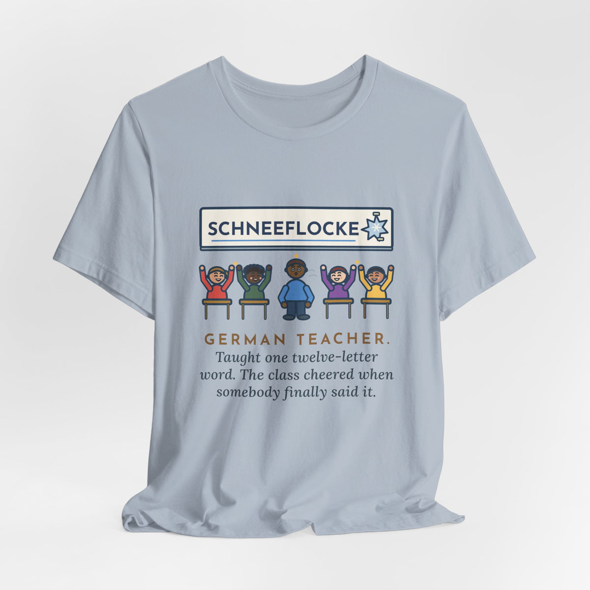 Funny German Teacher T-Shirt, Taught One Twelve-Letter Word, The Class Cheered When Somebody Finally Said It, Whiteboard Win Tee