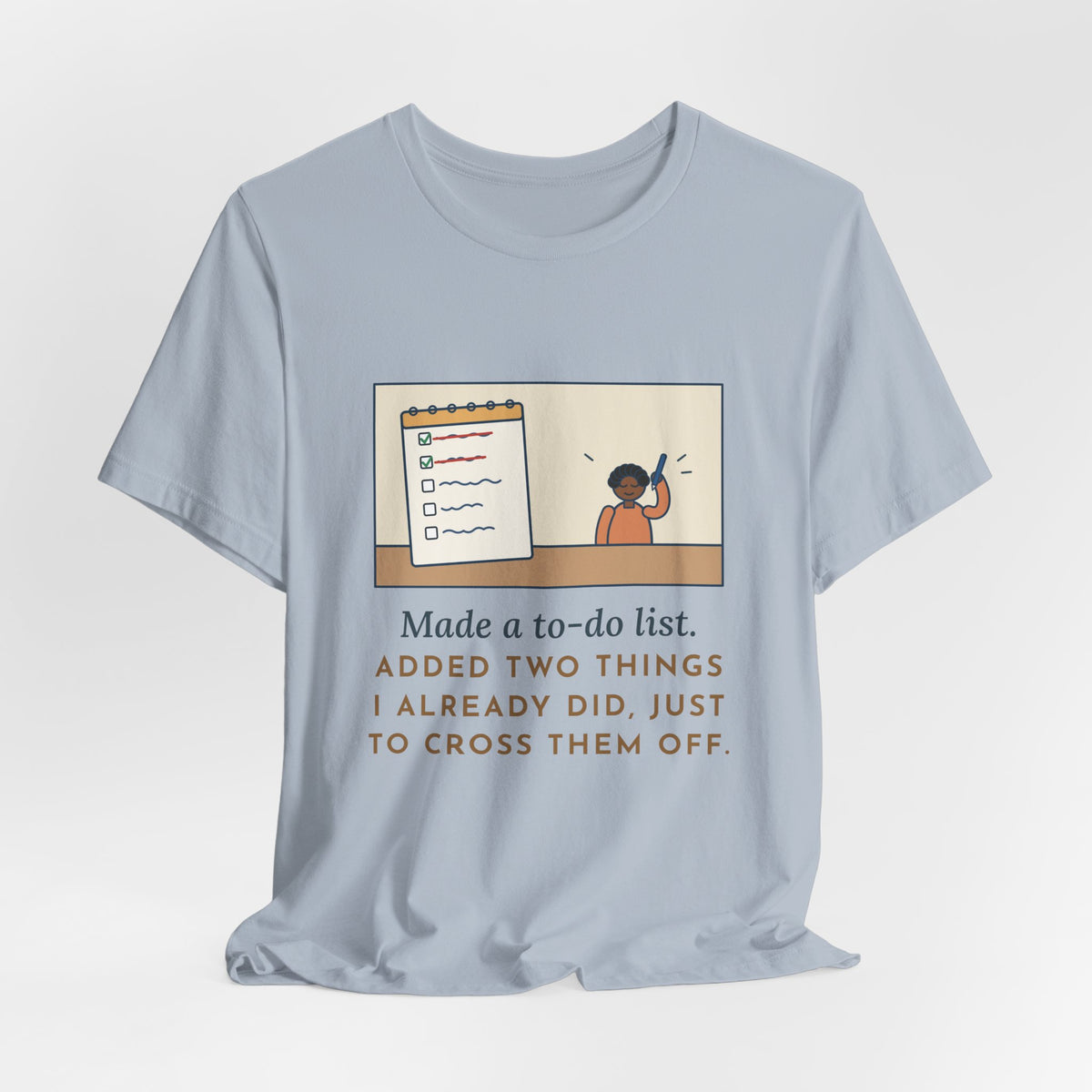 Funny To-Do List T-Shirt, Added Two Things I Already Did, Just to Cross Them Off, Notepad Tee