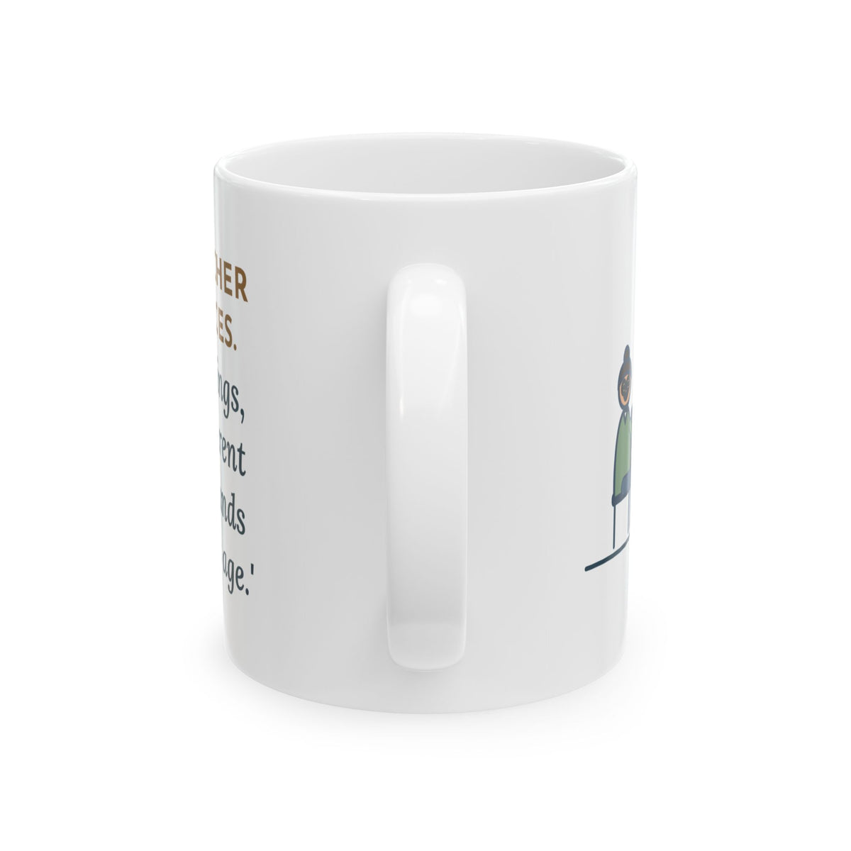 Teacher Mug, Parent-Teacher Conferences, Twelve Meetings, Every Parent Said That Sounds Like Me, Funny Coffee Mug 11oz