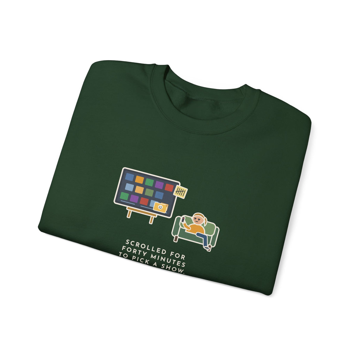 TV Night Sweatshirt, Scrolled Forty Minutes to Pick a Show, Rewatched the Same Old Comedy, Funny Couch Night Crewneck