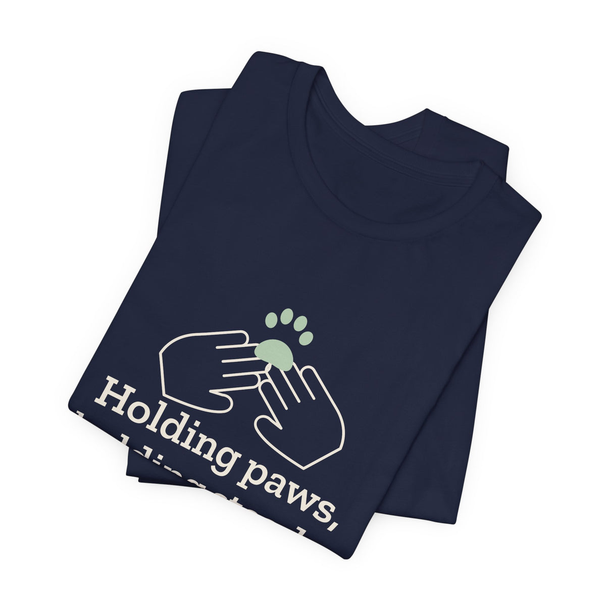 Vet Tech T-Shirt - Holding Paws, Holding Steady. Gift for Veterinary Technicians