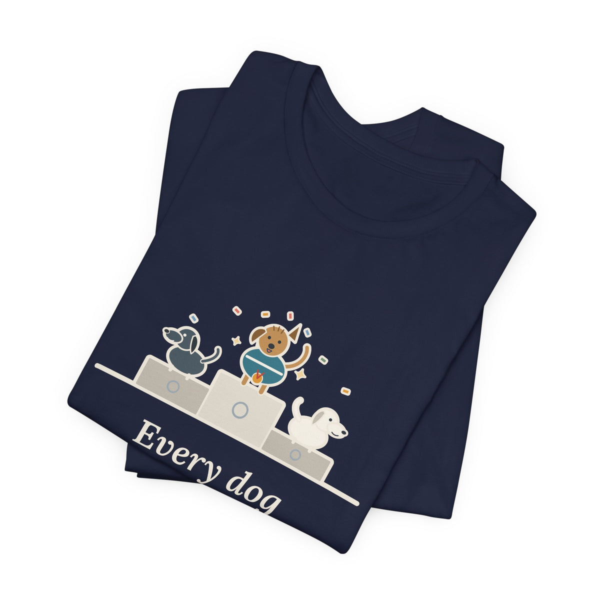 Every Dog Has His Day T-Shirt, Underdog Proverb Tee with Mutt on the Podium