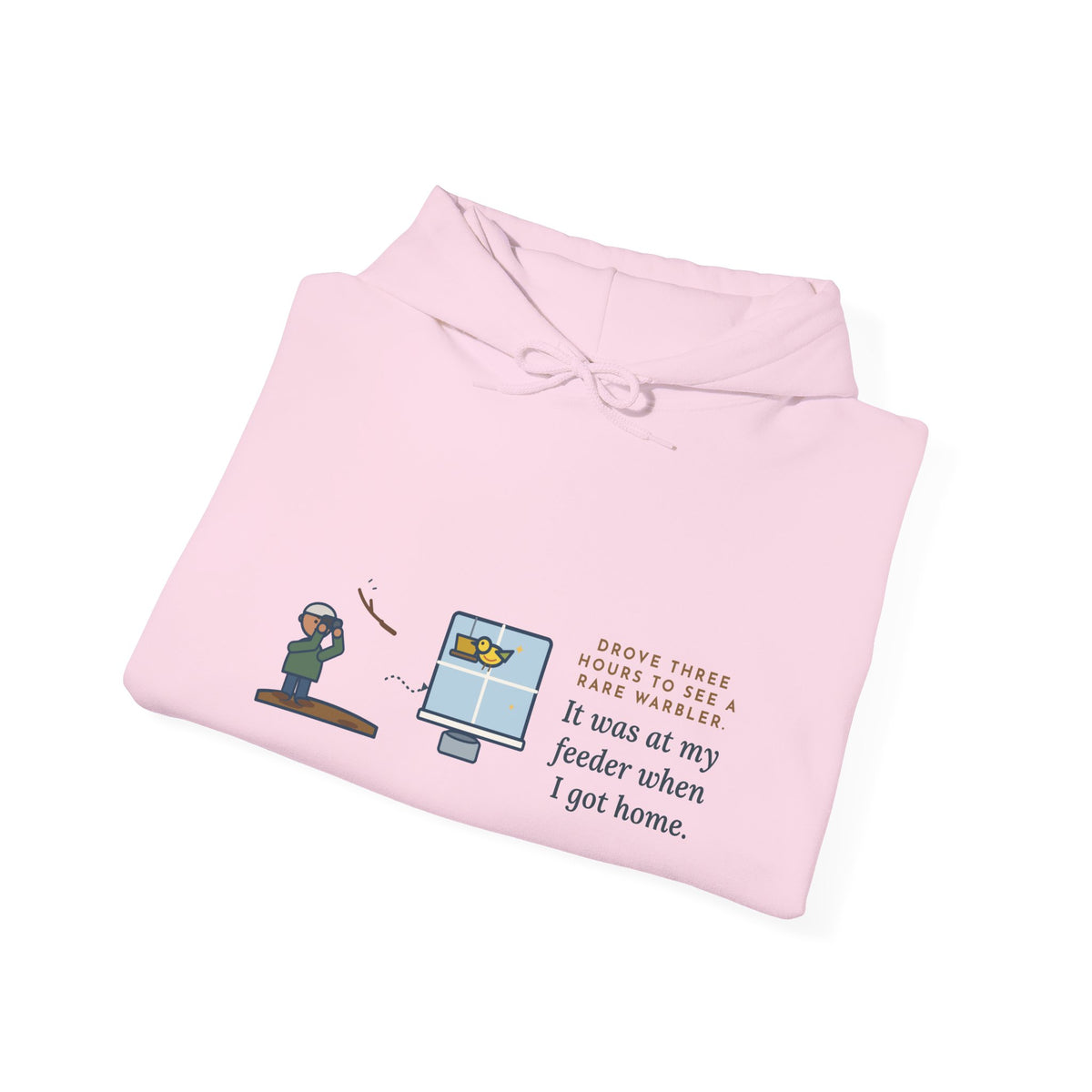 Funny Birding Hoodie - Three-Hour Drive, Empty Branch, Warbler at Home