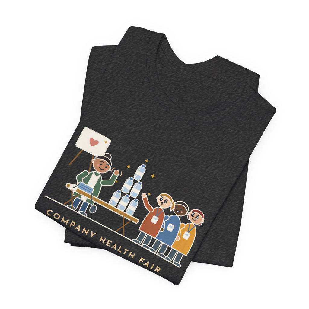 Corporate Wellness Nurse T-Shirt - Company Health Fair, the Line Was for the Free Water Bottle