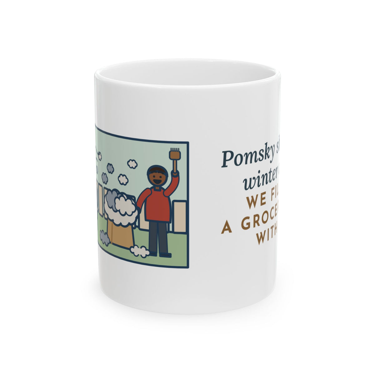 Pomsky Mug, Shed One Winter Coat, We Filled a Grocery Bag with It, Funny Coffee Mug 11oz