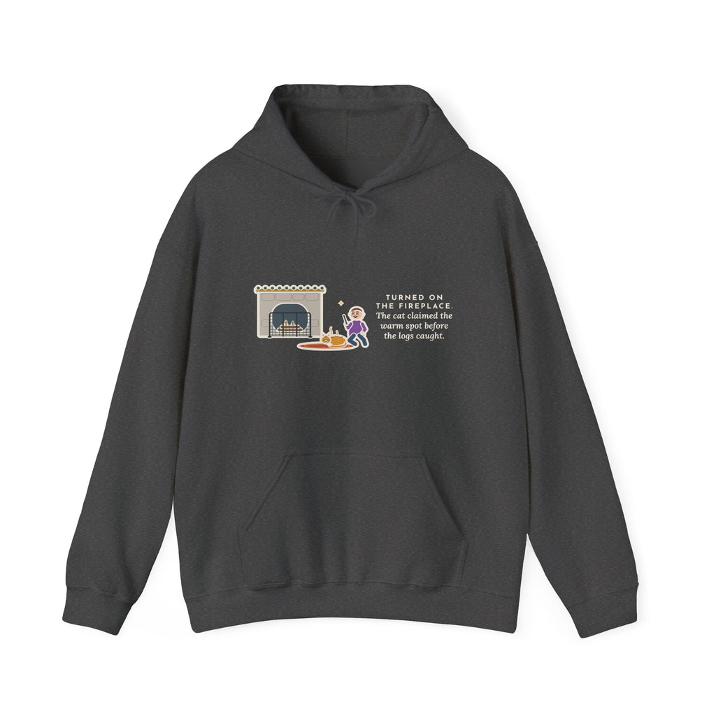 Funny Fireplace Cat Hoodie, Turned On the Fireplace, The Cat Claimed the Warm Spot Before the Logs Caught