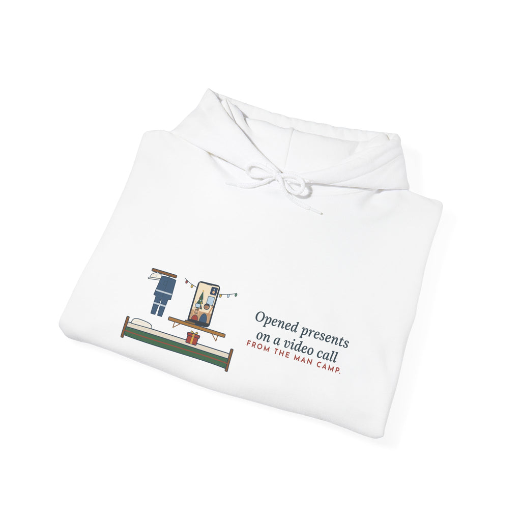 Oilfield Worker Hoodie - Opened Presents on a Video Call From the Man Camp