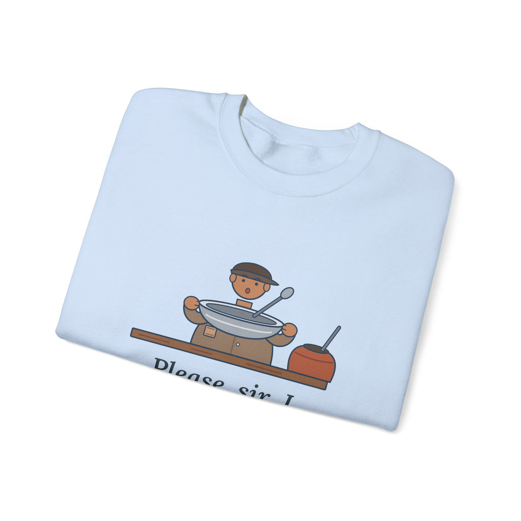 Please, Sir, I Want Some More Sweatshirt, Humor Dickens Quote Crewneck with Empty Bowl