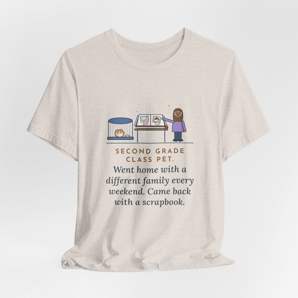 Funny Class Pet T-Shirt, Went Home with a Different Family Every Weekend, Came Back with a Scrapbook, Weekend Scrapbook Tee