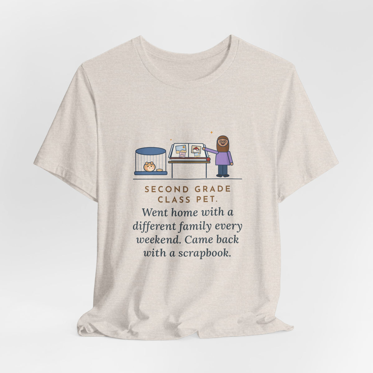 Funny Class Pet T-Shirt, Went Home with a Different Family Every Weekend, Came Back with a Scrapbook, Weekend Scrapbook Tee