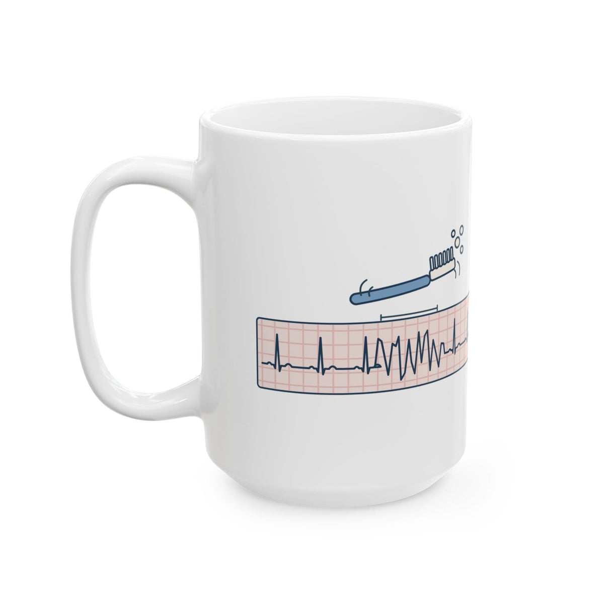 Large 15oz Telemetry Nurse Mug - It's Not V-Tach. He's Brushing His Teeth.