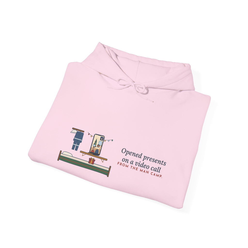 Oilfield Worker Hoodie - Opened Presents on a Video Call From the Man Camp