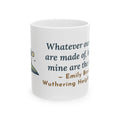 Emily Brontë Love Quote Mug, Whatever Our Souls Are Made Of, Romantic Moor Trees Coffee Mug 11oz