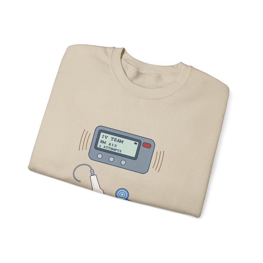 IV Team Crewneck Sweatshirt - Paged for the Hard Sticks Vascular Access Nurse Gift